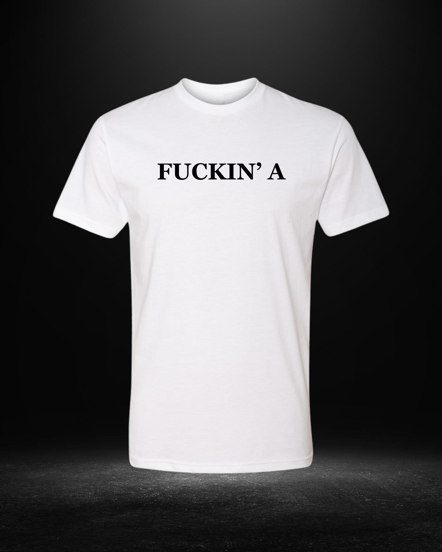 Frickin' A T-Shirt