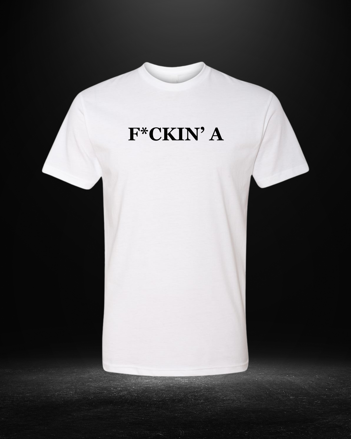 Frickin' A T-Shirt